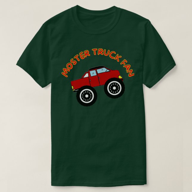 MONSTER TRUCK FAN T-Shirt (Design Front)
