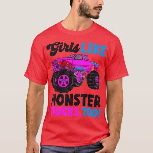 Monster Truck Girls Like Monster Trucks Too Cute g T_Shirt