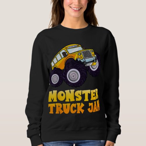 Monster Truck Jam School Bus Yellow Back To School Sweatshirt