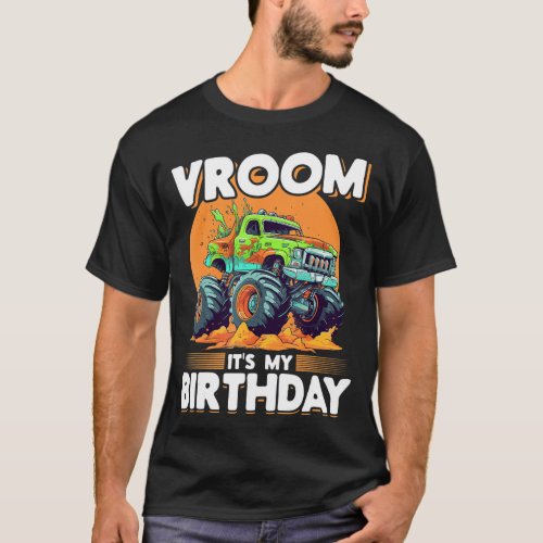 Monster Truck Kids Toddler _ Vroom Its my Birthd T_Shirt