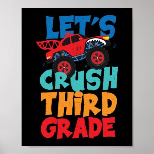 Monster Truck Lets Crush Third Grade Teacher Poster
