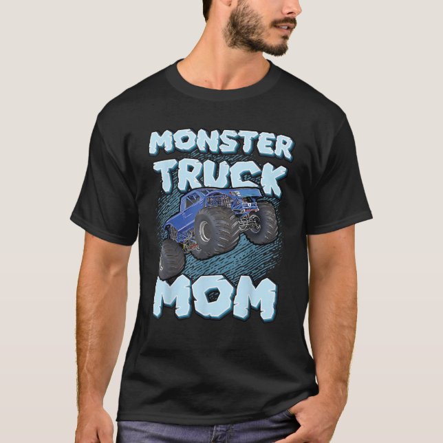 Monster Truck Mom For Mother Mommy Mama Funny Mons T-Shirt (Front)