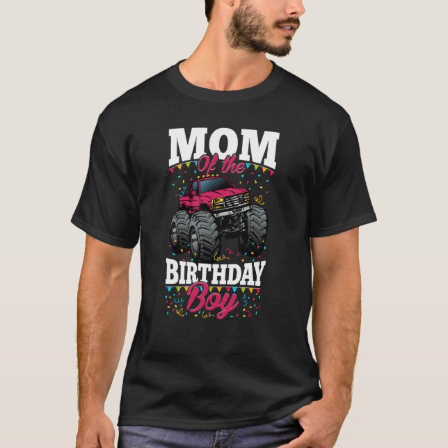Monster Truck Mom Of The Birthday Boy T-Shirt (Front)