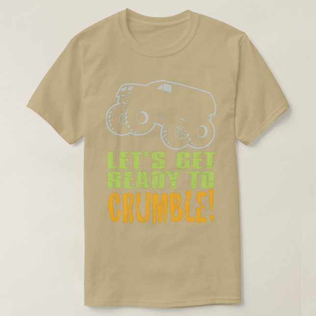 Monster Truck Ready To Crumble T-Shirt (Design Front)