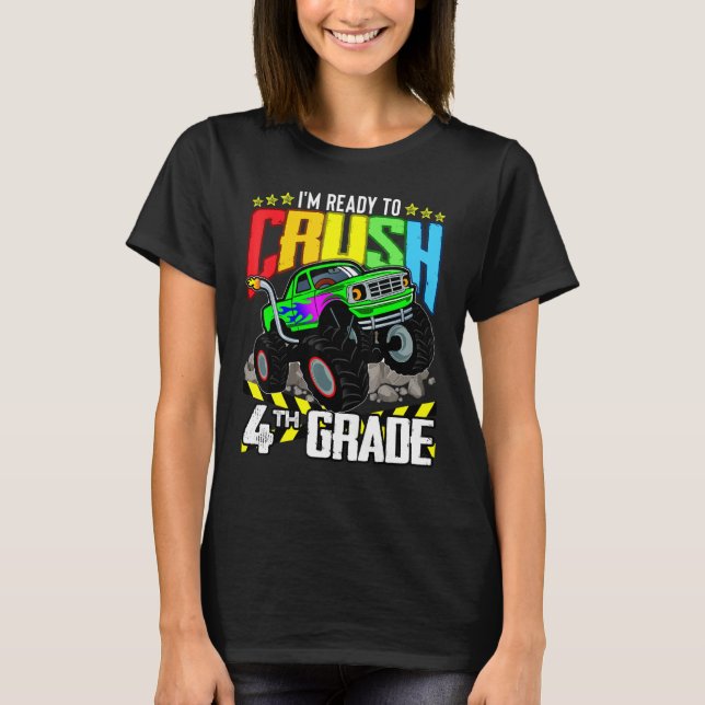 Monster Truck Ready To Crush Fourth Grade Back To  T-Shirt (Front)