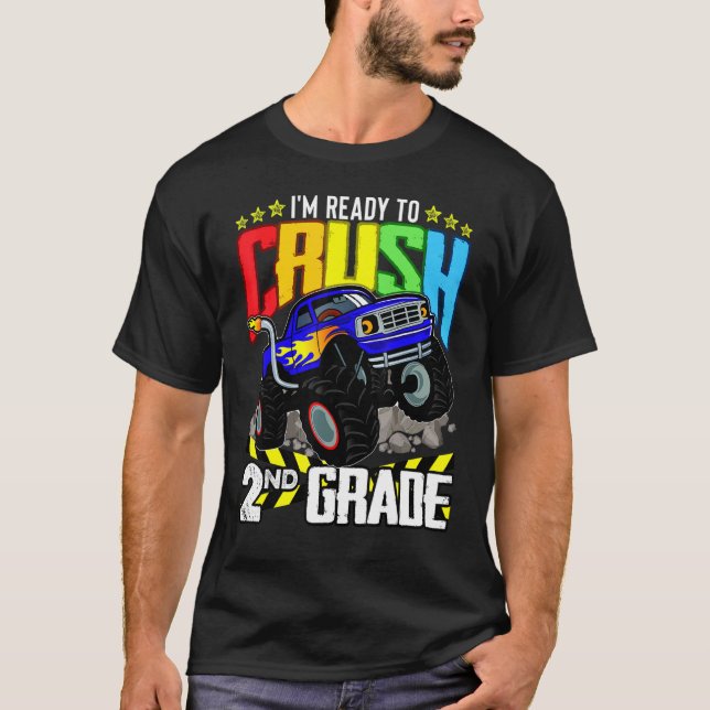 Monster Truck Ready To Crush Second Grade Back To  T-Shirt (Front)
