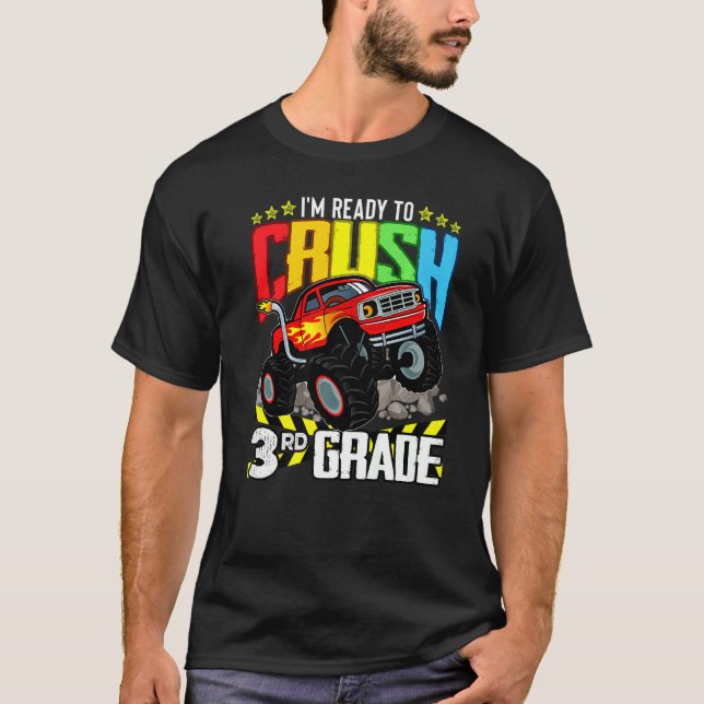 Monster Truck Ready To Crush Third Grade Back To S T-Shirt (Front)