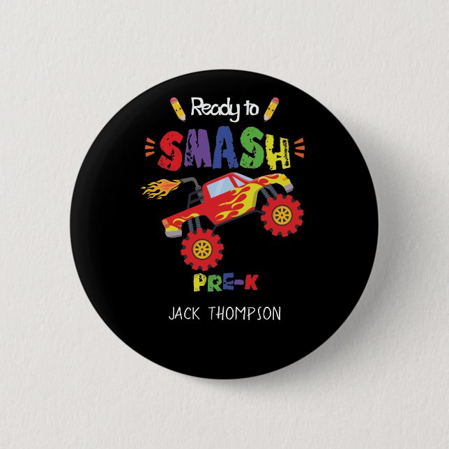 Monster Truck Ready to Smash Pre-K First Day    Button (Front)