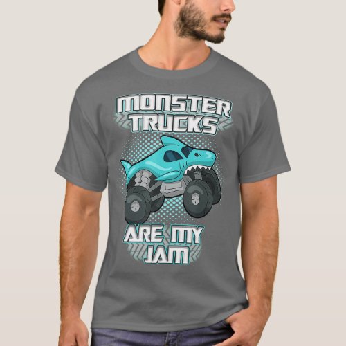 Monster Truck Sharks Are My Jam Birthday Gift  T_Shirt