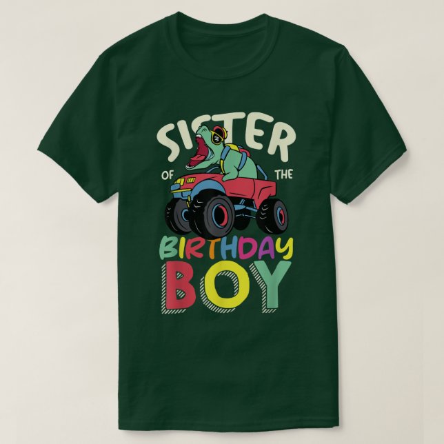 Monster Truck Sister Of The Birthday Boy Dinosaur  T-Shirt (Design Front)
