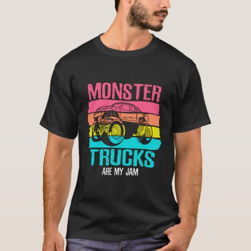 Monster Trucks Are My Jam Engines Truck Car Trucke T_Shirt