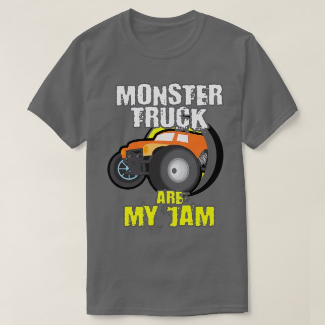 Monster Trucks Are My Jam for Truck Lovers T-Shirt (Design Front)
