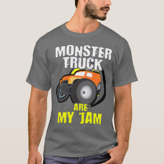 Monster Trucks Are My Jam for Truck Lovers T-Shirt