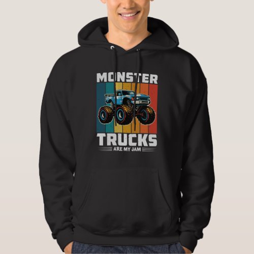 Monster Trucks Are My Jam Hoodie