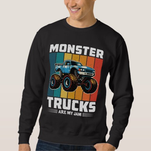 Monster Trucks Are My Jam Sweatshirt
