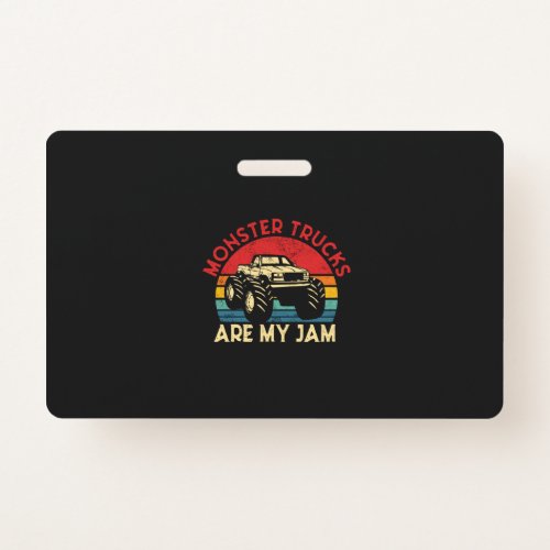 Monster Trucks Are My Jam Vintage Retro Monster Tr Badge