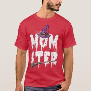 Monster Witch Momster Mommy Costume Funny Mother H T-Shirt