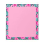 Monstera Leaves and Hibiscus, Teal and Pink Notepad