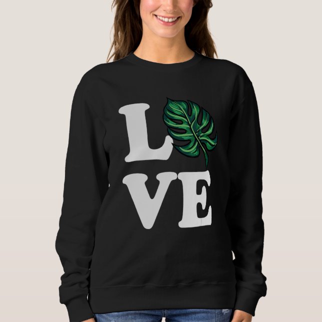Monstera Love  Plant Sweatshirt (Front)