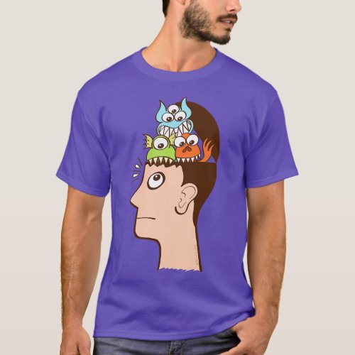 Monsters are inside my head and not under my bed T_Shirt