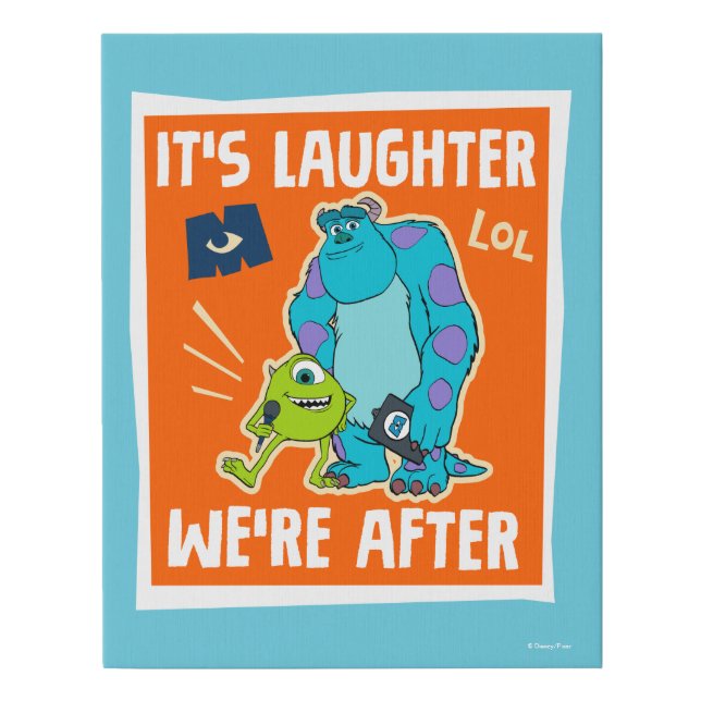 Monsters at Work | It's Laughter We're After Faux Canvas Print (Front)
