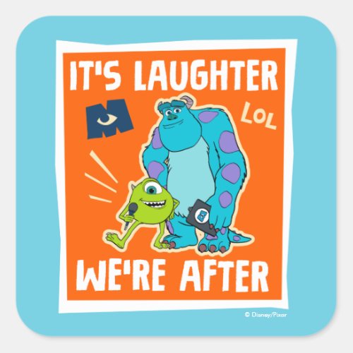 Monsters at Work  Its Laughter Were After Square Sticker