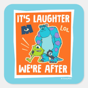 Monsters at Work It's Laughter We're After Square Sticker