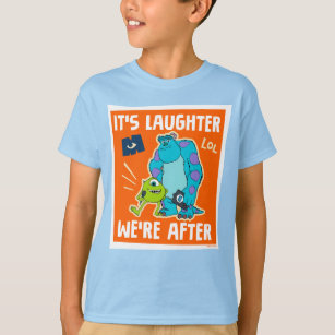 Monsters at Work   It's Laughter We're After T-Shirt
