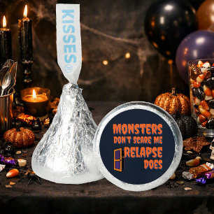 Monsters Don't Scare Me Relapse Does Sober Spook Hershey®'s Kisses®