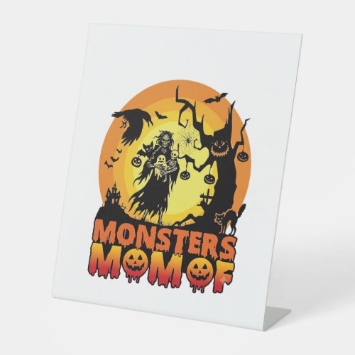 Monsters Mom Halloween Monster Ghost Skeleton Spoo Pedestal Sign