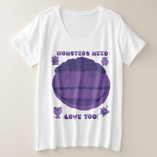 Monsters need love too plus size T_Shirt