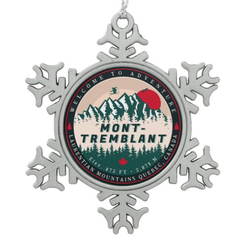 Mont-Tremblant Quebec Laurentian Mountains Canada Snowflake Pewter Christmas Ornament