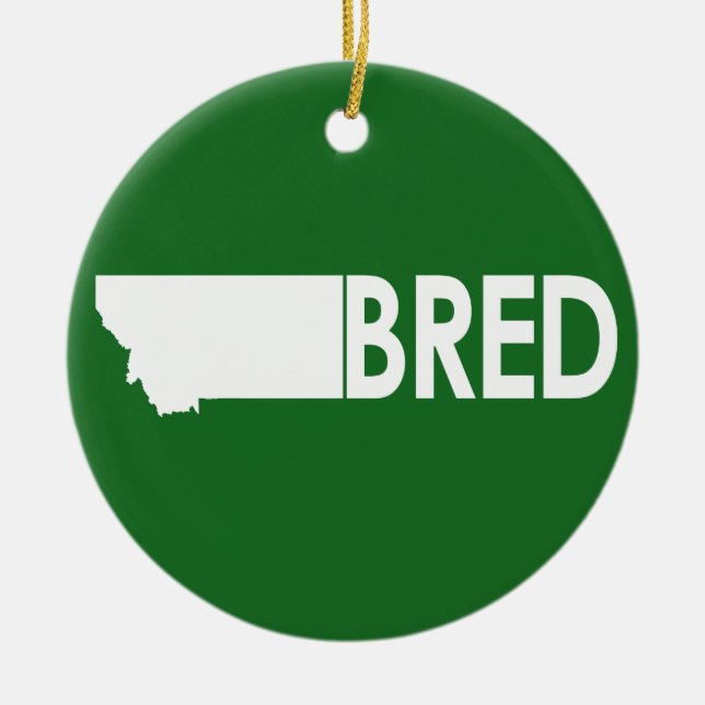 Montana Bred Ceramic Ornament (Front)