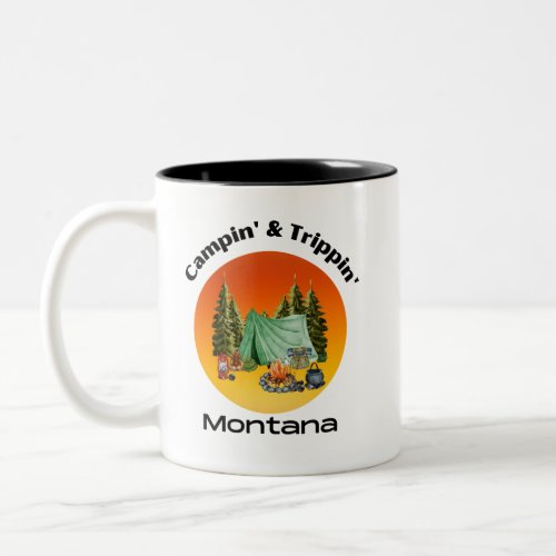 Montana Campin  Trippin Outdoorsmen Sportsmen Two_Tone Coffee Mug