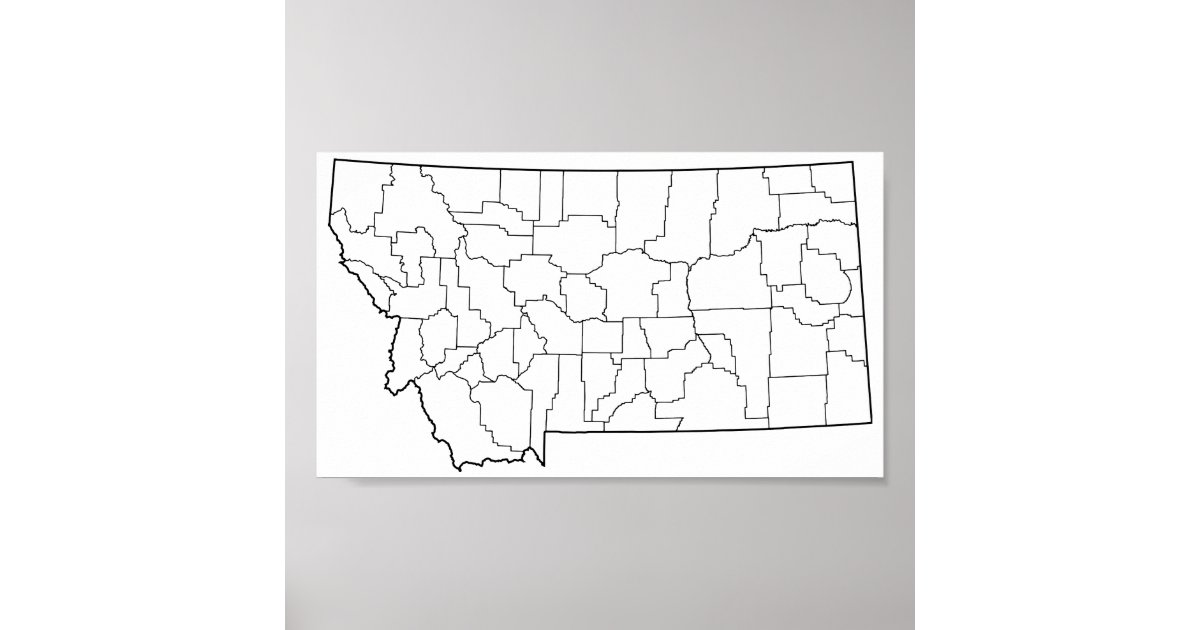 Montana Counties Blank Outline Map Poster Zazzle 0907