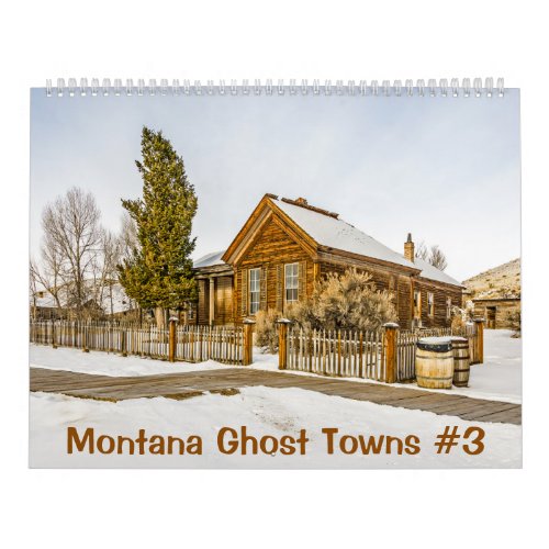 Montana Ghost Towns 3 Calendar