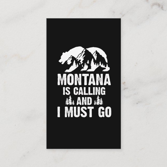 Montana Is Calling And I Must Go Bear And Mountain Business Card (Front)
