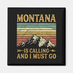 Montana Is Calling And I Must Go Magnet