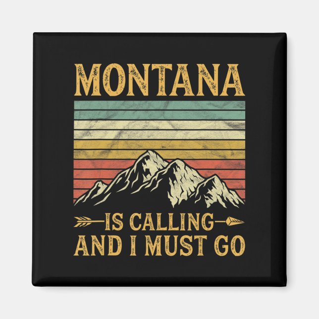 Montana Is Calling And I Must Go  Magnet (Front)
