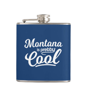 Montana Is Pretty Cool Flask