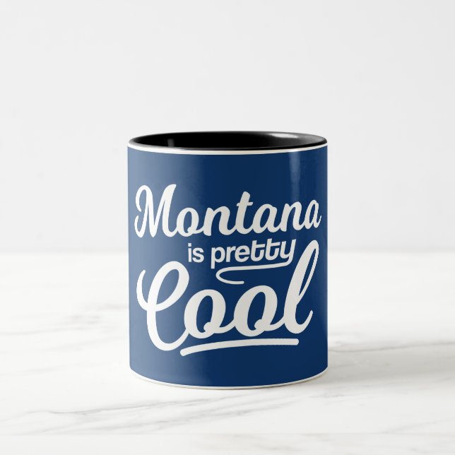 Montana Is Pretty Cool Two-Tone Coffee Mug (Center)