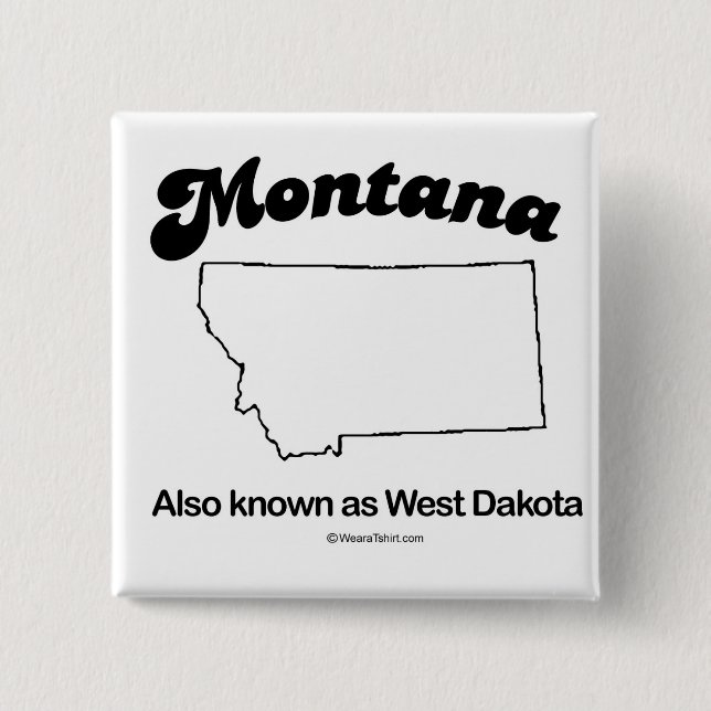 MONTANA - "MONTANA STATE MOTTO" T-shirts and Gear Pinback Button (Front)