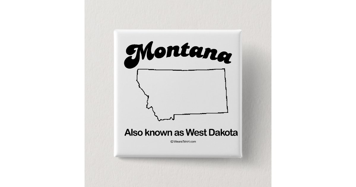 MONTANA "MONTANA STATE MOTTO" Tshirts and Gear Pinback Button Zazzle