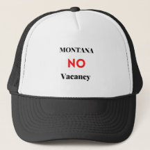 Montana No Vacancy. Outdoorsmen, Sportsmen
