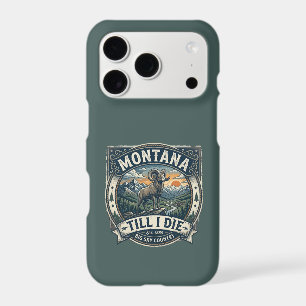 “Montana Till I Die” iPhone 17 Pro Case