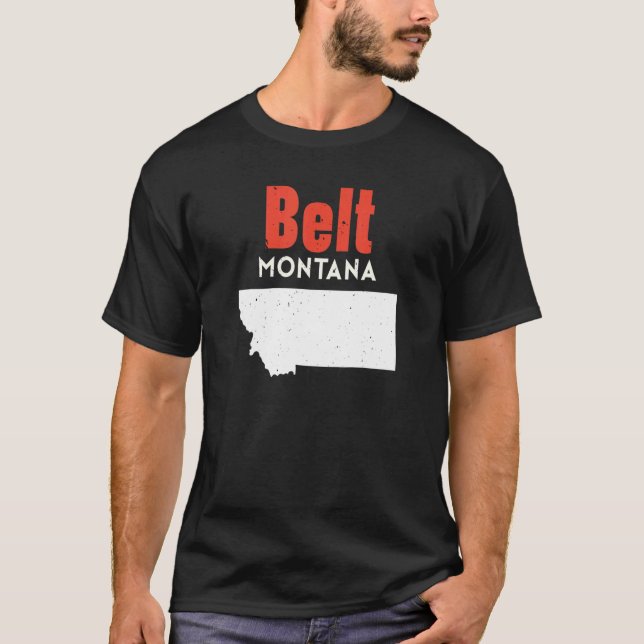 Montana Usa State America Travel Montanan Belt T-Shirt (Front)