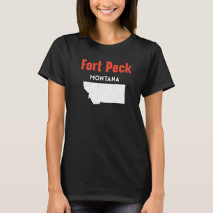 Montana Usa State America Travel Montanan Fort Pec T-Shirt