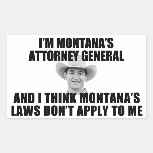 Montanas Laws Dont Apply to Me Rectangular Sticker
