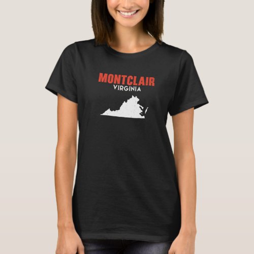 Montclair Virginia USA State America Travel Virgin T_Shirt