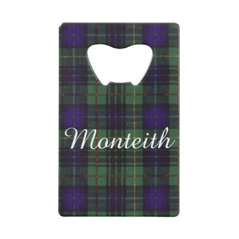 Monteith Clan Plaid Scottish Kilt Tartan Credit Card Bottle Opener by TheTartanShop at Zazzle